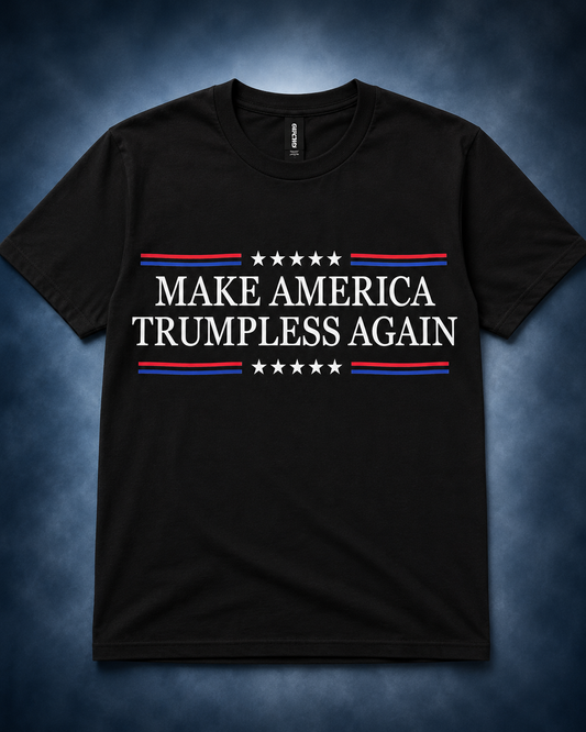 Make America Trumpless Again Statement Tee